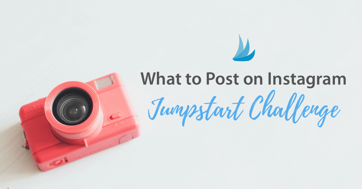 What to Post on Instagram - Jumpstart Challenge