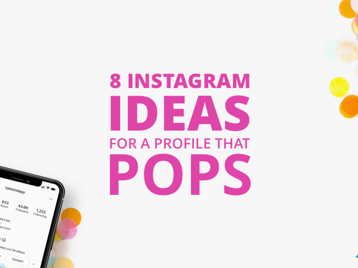 8 Tips For Creating The Best Instagram Profile Possible