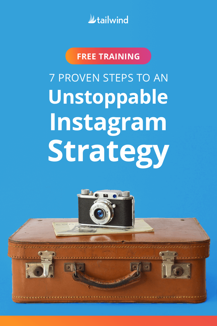Free Training: 7 Proven Steps to an Unstoppable Instagram Strategy